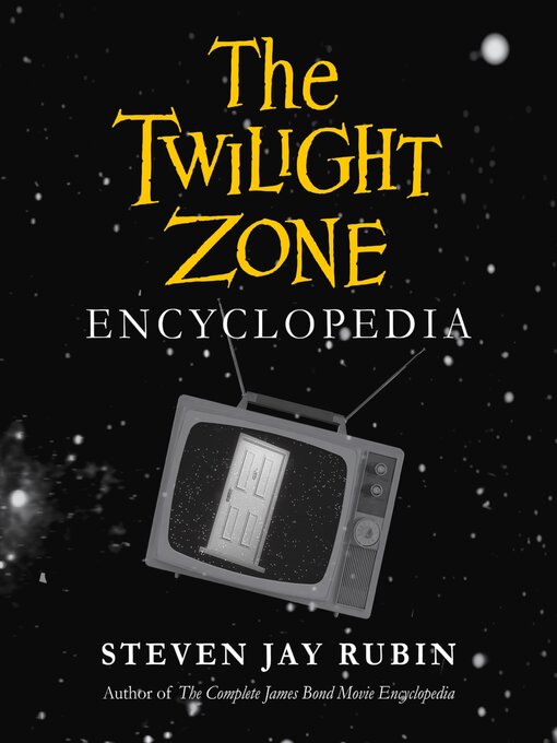 Title details for The Twilight Zone Encyclopedia by Steven Jay Rubin - Available